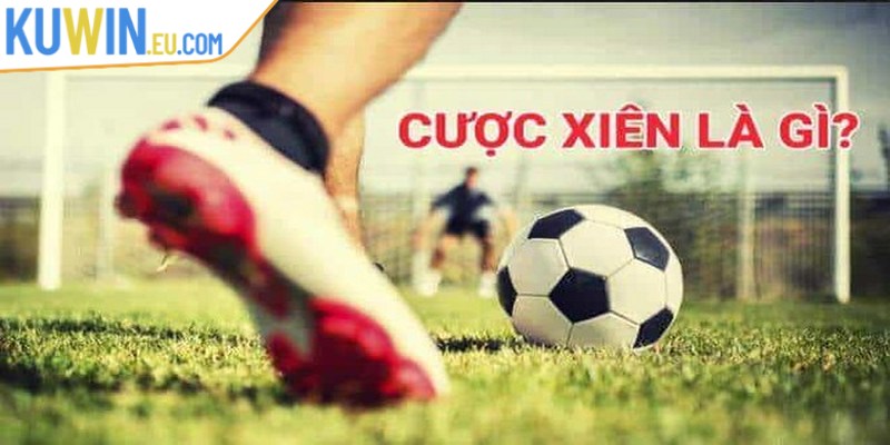 Cách tính cược xiên là gì đầy đủ cho game thủ